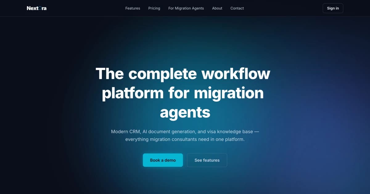 The NextOra homepage: a dark blue gradient hero headed “The complete workflow platform for migration agents”, with a line describing the CRM, AI document generation and visa knowledge base, and book-a-demo and see-features buttons.